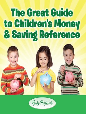 cover image of The Great Guide to Children's Money & Saving Reference